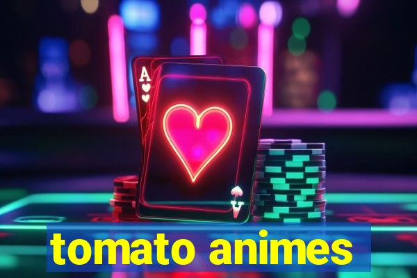 tomato animes